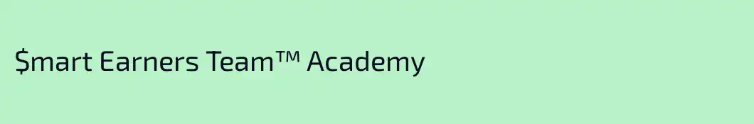 $mart Earners Team™ Academy